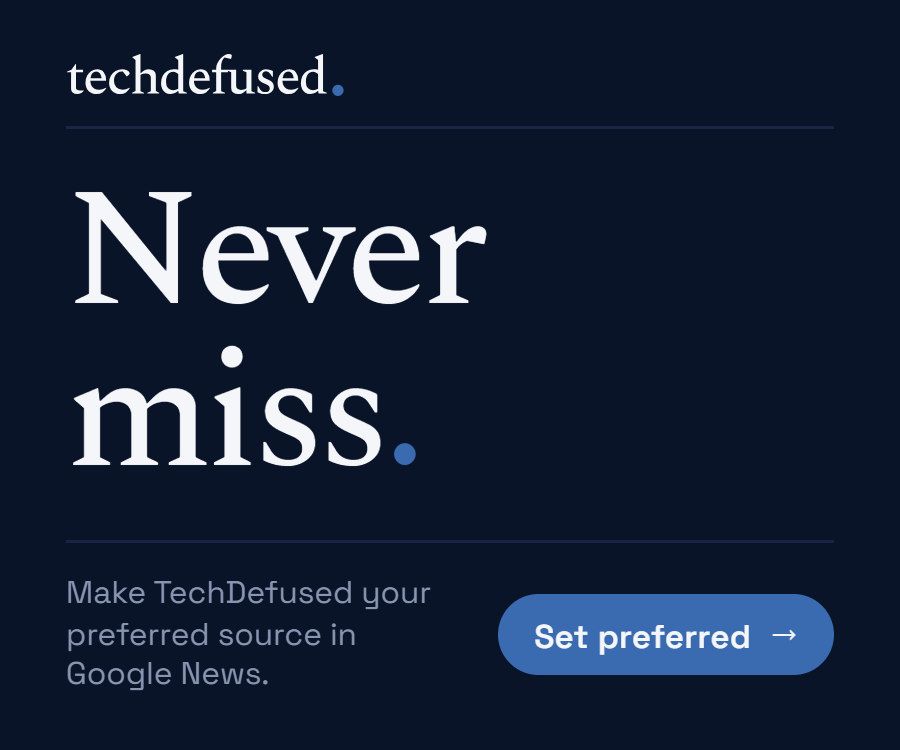 Never miss — make TechDefused your preferred Google source